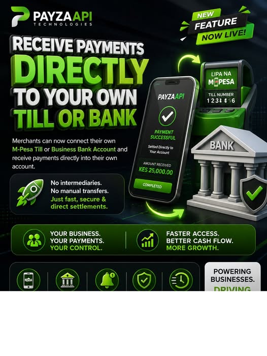 New Feature Announcement: Connect Your Own Till or Bank Account and Receive Direct M-Pesa Settlements with PayzaAPI